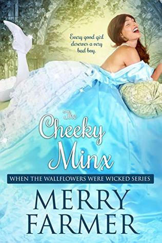 The Cheeky Minx (When the Wallflowers Were Wicked #5)