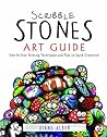 Scribble Stones Art Guide: Step by Step Painting Techniques and Tricks
