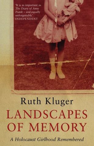 Landscapes of Memory A Holocaust Girlhood Remembered