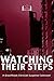 Watching Their Steps