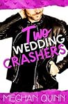 Two Wedding Crashers by Meghan Quinn