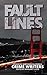 Fault Lines: Stories by Northern California Crime Writers