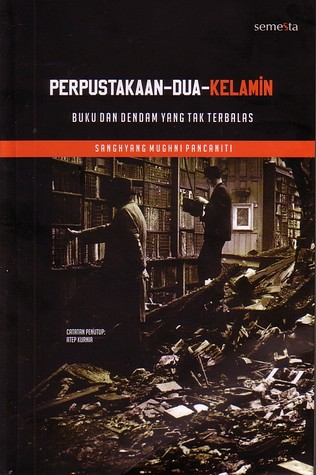 Perpustakaan-Dua-Kelamin: Buku dan Dendam yang Tak Terbalas