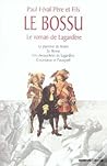 Le Bossu ; Le Roman De Lagardere