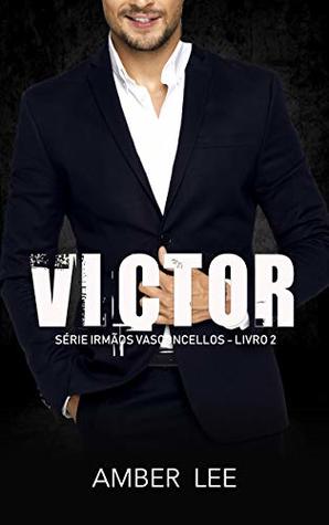 VICTOR: LIVRO 2 - SÉRIE IRMÃOS VASCONCELLOS (Kindle Edition)