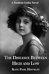 The Distance Between High and Low by Kaye Park Hinckley