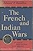 The French and Indian Wars:...