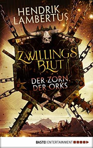 Der Zorn der Orks (Zwillingsblut #3)