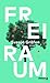 Freiraum