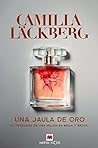 Una jaula de oro by Camilla Läckberg