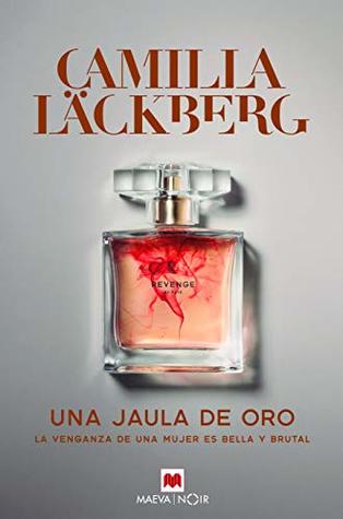 Portada de Una jaula de oro, de Camilla Läckberg