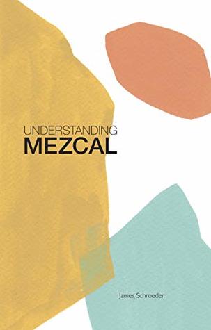 Understanding Mezcal (Hardcover)