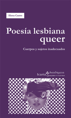 Poesía lesbiana queer. Cuerpos y sujetos inadecuados (Paperback)