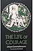 Life of Courage