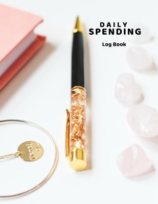 Daily Spending Log Book: Daily Expense Tracker, Cash Management Notebook.