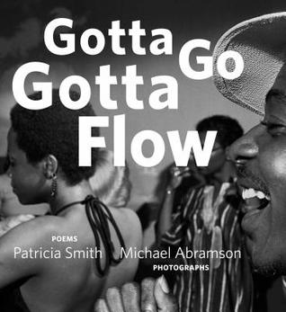 Gotta Go Gotta Flow: Life, Love, and Lust on Chicago's South Side From the Seventies (Hardcover)