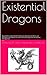 Existential Dragons: A guide for mental health therapists that would like to use Dungeons & Dragons or other role-playing games as a group therapy tool