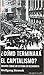 ¿Cómo terminará el capitalismo?: Ensayos sobre un sistema en decadencia (Prácticas constituyentes)