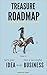 Treasure Roadmap: How to turn your idea into a successful business