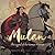 Mulan: The Legend of the Woman Warrior