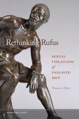 Rethinking Rufus: Sexual Violations of Enslaved Men (ebook)