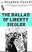 The Ballad of Liberty Siegl...