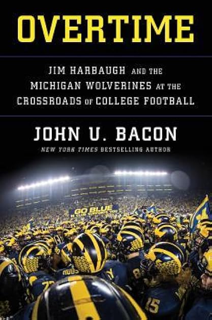 Overtime: Jim Harbaugh and the Michigan Wolverines at the Crossroads of College Football