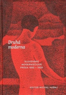 Druhá moderna: Slovenská modernistická próza 1920-1930
