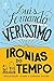 Ironias do Tempo (Em Portugues do Brasil)