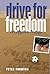 Drive For Freedom: An Afghani Trilogy