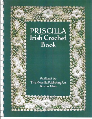 Priscilla Irish Crochet Book