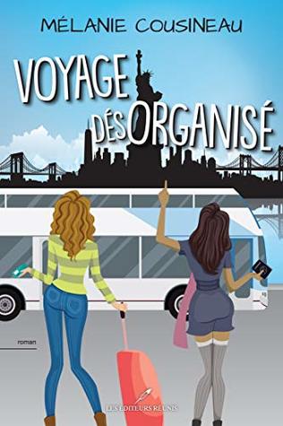 Voyage désorganisé (French Edition)