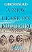 A New Lease on Freedom (The...