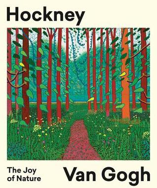 Hockney & Van Gogh: The Joy of Nature (Paperback)