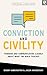 Conviction and Civility: Th...