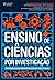 Ensino de Ciências por Investigação: Condições para implementação em sala de aula
