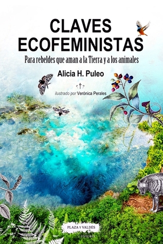 Claves ecofeministas. Para rebeldes que aman a la Tierra y a los animales (Paperback)