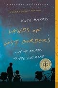 Lands of Lost Borders: Out of Bounds on the Silk Road