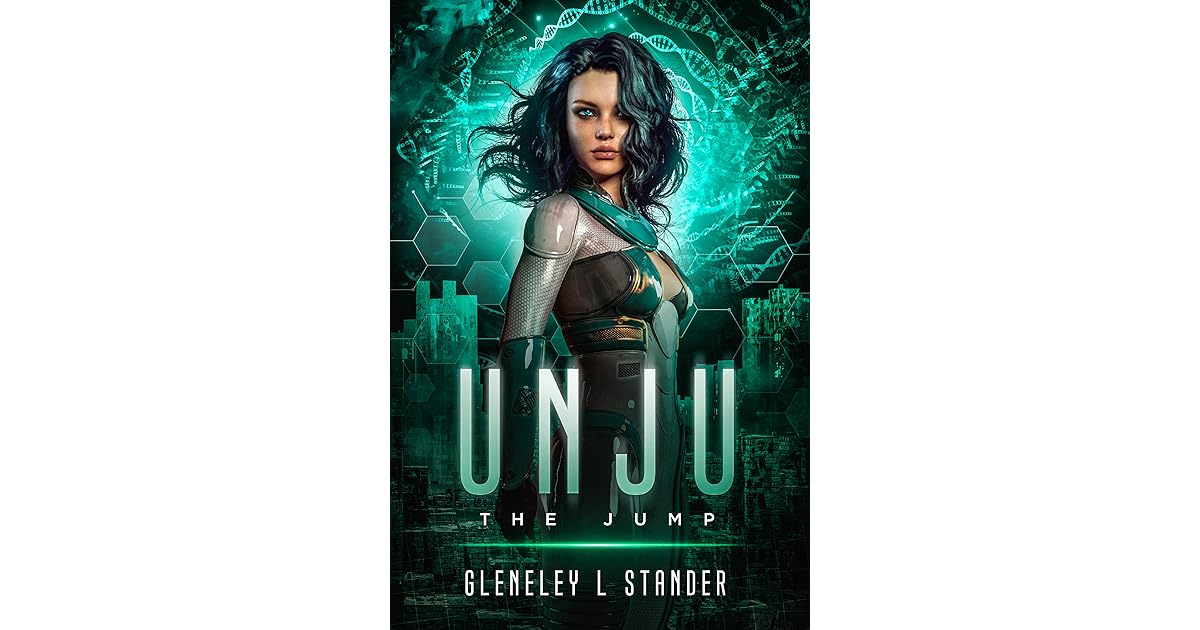Unju The Jump A Sci Fi Fantasy By Gleneley Stander