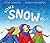 Some Snow Is... by Ellen Yeomans