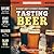 Tasting Beer : An Insider's...