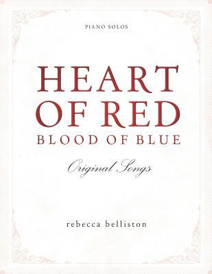 Heart of Red, Blood of Blue: Piano Solo Album