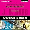 Creation in Death by J.D. Robb Creation in Death by J.D. Robb