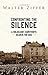 Confronting the Silence: A ...