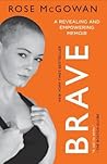 Brave by Rose McGowan