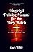 Magickal Training Manual for the Busy Witch by Casey White
