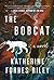 The Bobcat: A Novel
