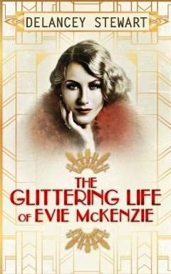 The Glittering Life of Evie McKenzie (Prohibited #2)