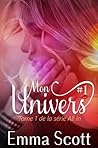 Mon Univers #1 by Emma Scott Mon Univers #1 by Emma Scott