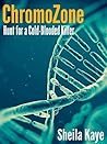ChromoZone: Hunt for a Cold-Blooded Killer
